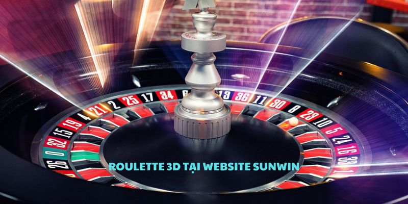 Trải nghiệm Roulette 3D siêu đẳng cấp